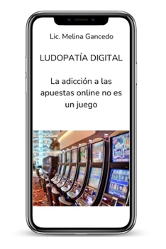 Ludopatía digital. La adicción a las apuestas online no es un juego (Spanish Edition)