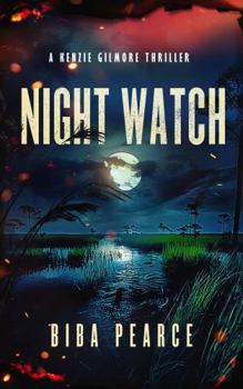 Night Watch (Kenzie Gilmore Crime Thriller) - Book #8 of the Kenzie Gilmore