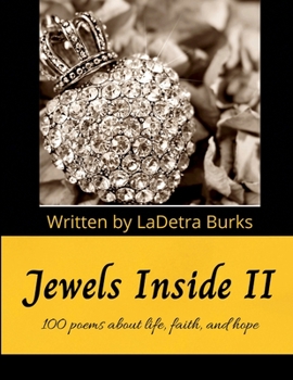 Jewels Inside II: 100 poems about life, faith, and hope
