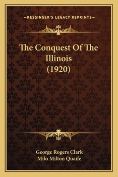 Paperback The Conquest Of The Illinois (1920) Book