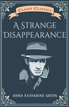 A Strange Disappearance - Book #2 of the Mr. Gryce
