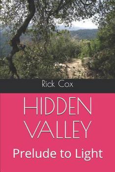 Paperback Hidden Valley: Prelude to Light Book