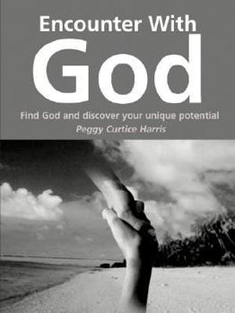 Paperback Encounter with God: Find God and Discover Your Unique Potential Book