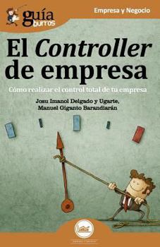 Paperback GuíaBurros El Controller de empresa: Cómo realizar el control total de tu empresa [Spanish] Book