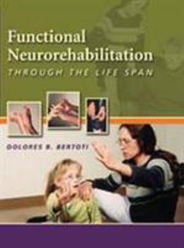 Paperback Functional Neurorehabilitation Through the Life Span Book