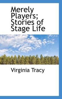 Paperback Merely Players; Stories of Stage Life Book