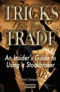 Hardcover Tricks of the Trade: An Insider's Guide to Using_a Stockbroker Book