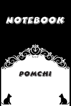 Pomchi Notebook : Black and White notebook , Decorative Journal for Pomchi Lover: Notebook /Journal Gift,Black and White,100 pages, 6x9, Soft cover, Mate Finish
