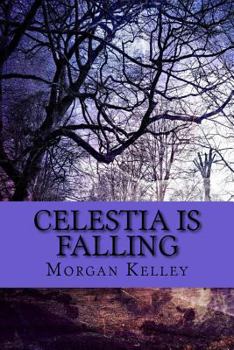 Celestia is Falling - Book #1 of the Croft & Croft Romance Adventure