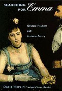 Hardcover Searching for Emma: Gustave Flaubert and Madame Bovary Book
