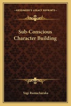 Paperback Sub-Conscious Character Building Book