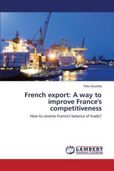 Paperback French export: A way to improve France's competitiveness Book