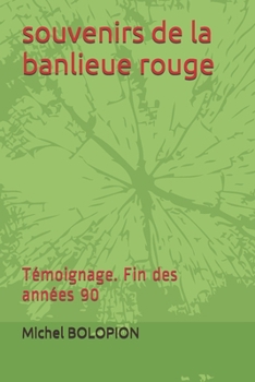 Paperback souvenirs de la banlieue rouge: Témoignage. Fin des années 90 [French] Book
