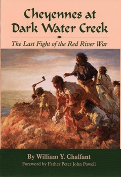 Hardcover Cheyennes at Dark Water Creek: The Last Fight of the Red River War Book