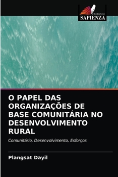 Paperback O Papel Das Organizações de Base Comunitária No Desenvolvimento Rural [Italian] Book