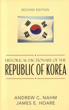 Hardcover Historical Dictionary of the Republic of Korea, Second Edition Book