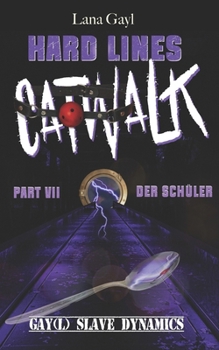 Paperback HARD LINES - Catwalk 07 - Der Schüler: Gay(l) Slave Dynamics [German] Book