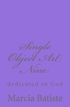 Paperback Single Object Art Nine: dedicated to God Book