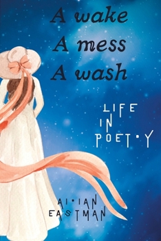 Paperback Awake Amess Awash: Life in Poetry Book