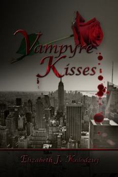 Vampyre Kisses - Book #1 of the Last Witch