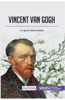 Paperback Vincent van Gogh: Un genio atormentado [Spanish] Book