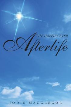 Paperback The Happily Ever Afterlife Book