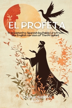 El Profeta Spanish Version of The Prophet (Spanish Edition)
