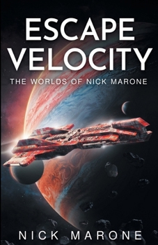 Paperback Escape Velocity: The Worlds of Nick Marone Book