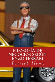 Paperback Filosofia de Negocios segun Enzo Ferrari: Del Automovilismo a los Negocios Book