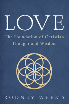 Paperback Love: The Foundation of Christian Thought and Wisdom Book