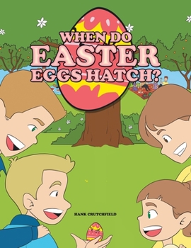 Paperback When do Easter Eggs Hatch? Book