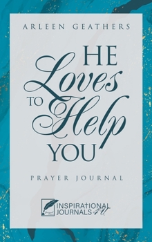 Hardcover He Loves to Help You: Prayer Journal Book