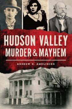 Paperback Hudson Valley Murder & Mayhem Book