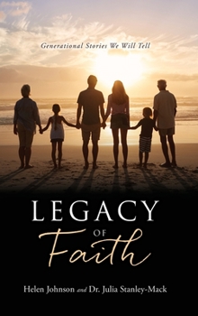 Hardcover Legacy of Faith: Generational Stories We Will Tell Book