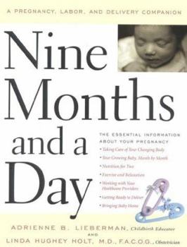 Paperback Nine Months and a Day: A Pregnancy, Labor, and Delivery Companion Book