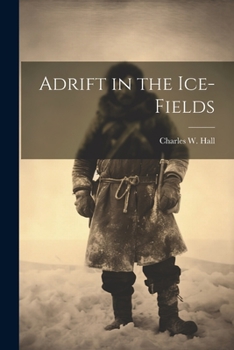 Paperback Adrift in the Ice-Fields Book