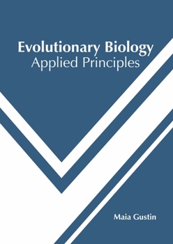 Hardcover Evolutionary Biology: Applied Principles Book
