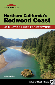 Paperback Top Trails: Northern California's Redwood Coast: 59 Must-Do Hikes for Everyone Book