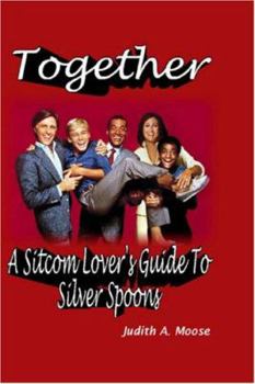 Paperback Together: A Sitcom Lover's Guide to Silver Spoons Book