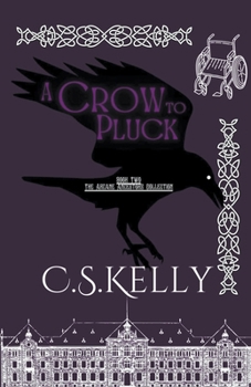A Crow to Pluck (The Arcane Ancestors Collection)