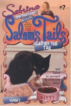 Cat by the Tail (Sabrina, the Teenage Witch) - Book #7 of the Salem's Tails