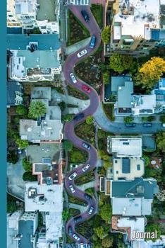 Paperback The Crookedest Street in the World Journal: Lombard Street in San Francisco California - 6 x 9" - Notebook, Diary, Doodle, Write, Notes, Sketch Pad, N Book