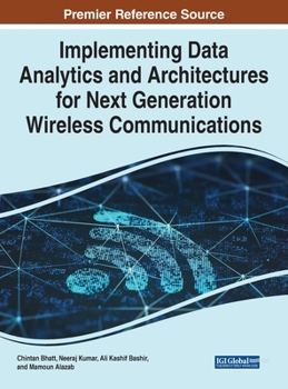 Hardcover Implementing Data Analytics and Architectures for Next Generation Wireless Communications Book