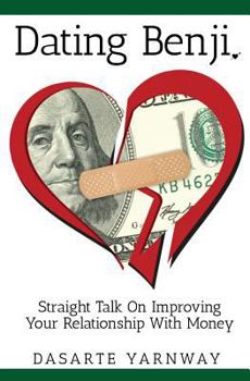 Paperback Dating Benji: Straight Talk on Improving Your Relationship with Money Book