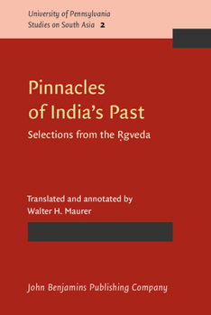 Hardcover Pinnacles of India's Past: Selections from the R&#803;gveda Book