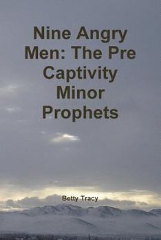 Paperback Nine Angry Men: The Pre Captivity Minor Prophets Book