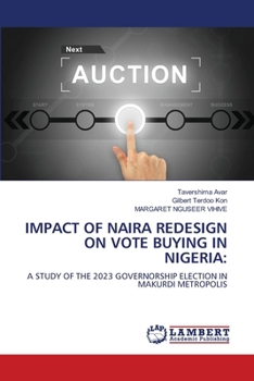 Paperback Impact of Naira Redesign on Vote Buying in Nigeria Book