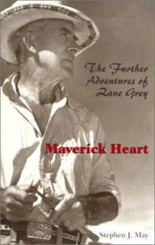 Paperback Maverick Heart: The Further Adventures of Zane Grey Book