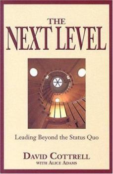 Paperback The Next Level: Leading Beyond the Status Quo Book