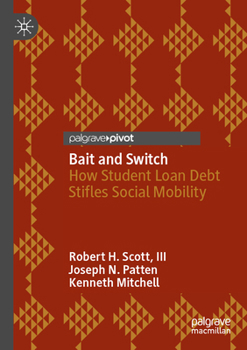 Paperback Bait and Switch: How Student Loan Debt Stifles Social Mobility Book